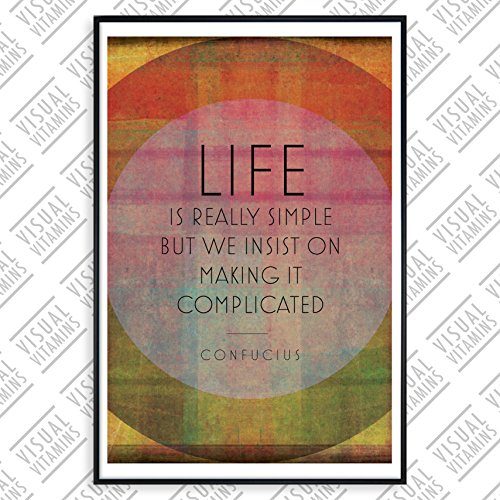 Life-is-really-simple-but-we-insist-on-making-it-complicated-Visual-Vitamins-Poster-Top-Qualitt-Schweres-200gqm-Glossy-Fotopapier-Motivation-und-Inspiration-914-x-61-cm-0 Life-is-really-simple-but-we-insist-on-making-it-complicated-Visual-Vitamins-Poster-Top-Qualitt-Schweres-200gqm-Glossy-Fotopapier-Motivation-und-Inspiration-914-x-61-cm-0