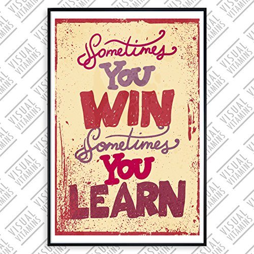 Sometimes-you-win-sometimes-you-learn-Visual-Vitamins-Poster-Top-Qualitt-Schweres-200gqm-Glossy-Fotopapier-Motivation-und-Inspiration-914-x-61-cm-0 Sometimes-you-win-sometimes-you-learn-Visual-Vitamins-Poster-Top-Qualitt-Schweres-200gqm-Glossy-Fotopapier-Motivation-und-Inspiration-914-x-61-cm-0