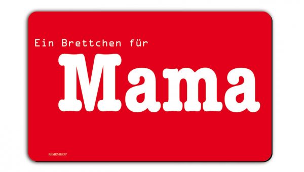 Remember Für Mama Frühstücksbrettchen Remember Für Mama Frühstücksbrettchen