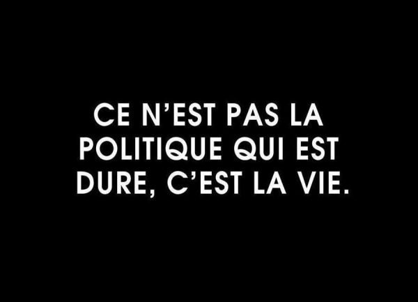 Ce n´est pas la politique qui est dure Ce n´est pas la politique qui est dure