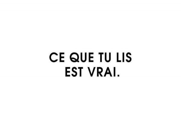 Ce que tu lis est vrai White Leinwandbild Ce que tu lis est vrai White Leinwandbild