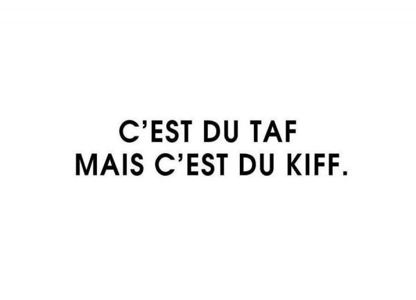 C´est du taf mais c´est du kiff White Leinwandbild C´est du taf mais c´est du kiff White Leinwandbild