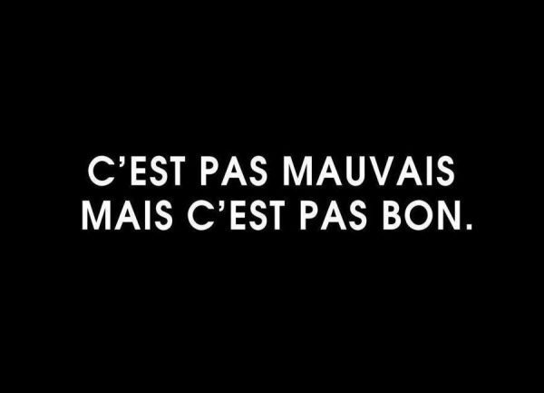 C´est pas mauvais mais c´est pas bon Black Leinwandbild C´est pas mauvais mais c´est pas bon Black Leinwandbild
