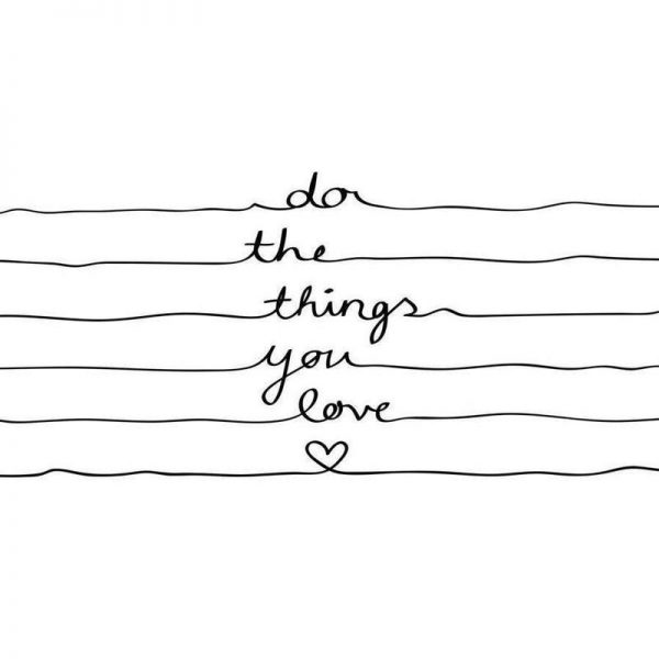 Do The Things You Love Leinwandbild Do The Things You Love Leinwandbild