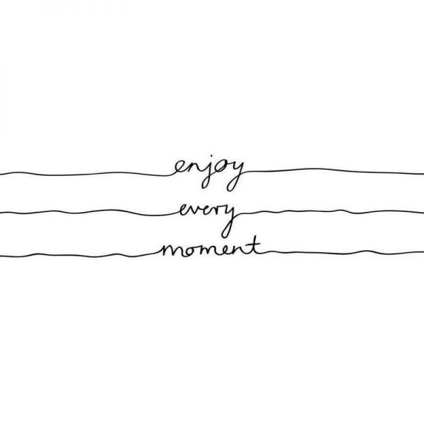 Enjoy Every Moment Leinwandbild Enjoy Every Moment Leinwandbild