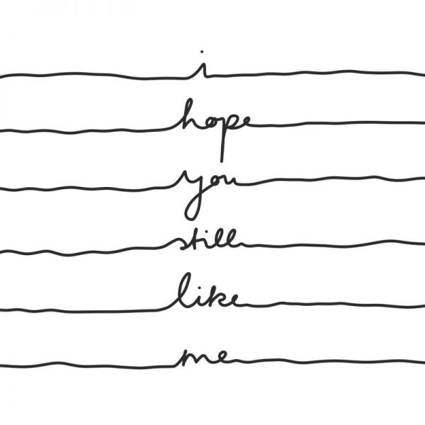 I Hope You Still Like Me Leinwandbild I Hope You Still Like Me Leinwandbild
