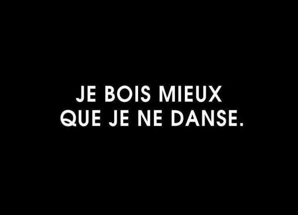 Je bois mieux que je ne danse Black Leinwandbild Je bois mieux que je ne danse Black Leinwandbild