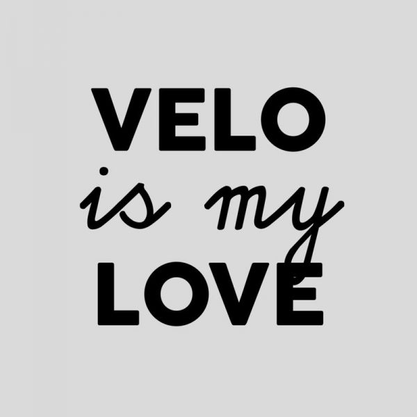 Velo Is My Love Leinwandbild Velo Is My Love Leinwandbild