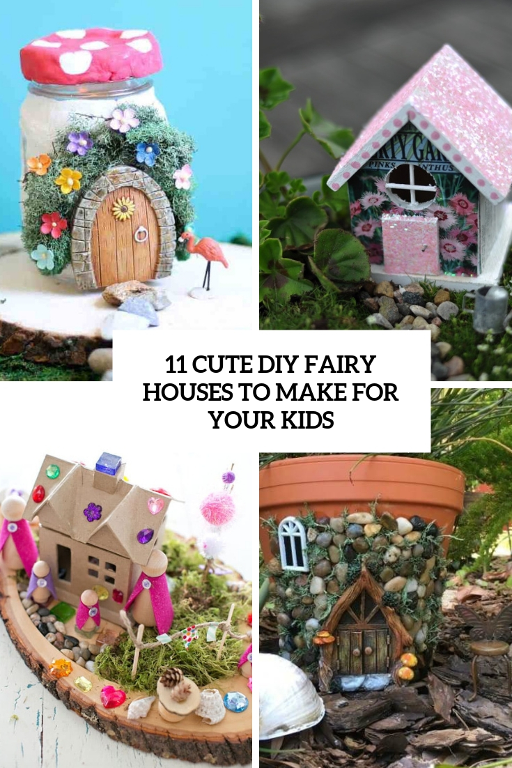 11-cute-diy-fairy-houses-to-make-for-your-kids-cover