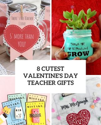 8 Cutest Valentine’s Day Teacher Gifts