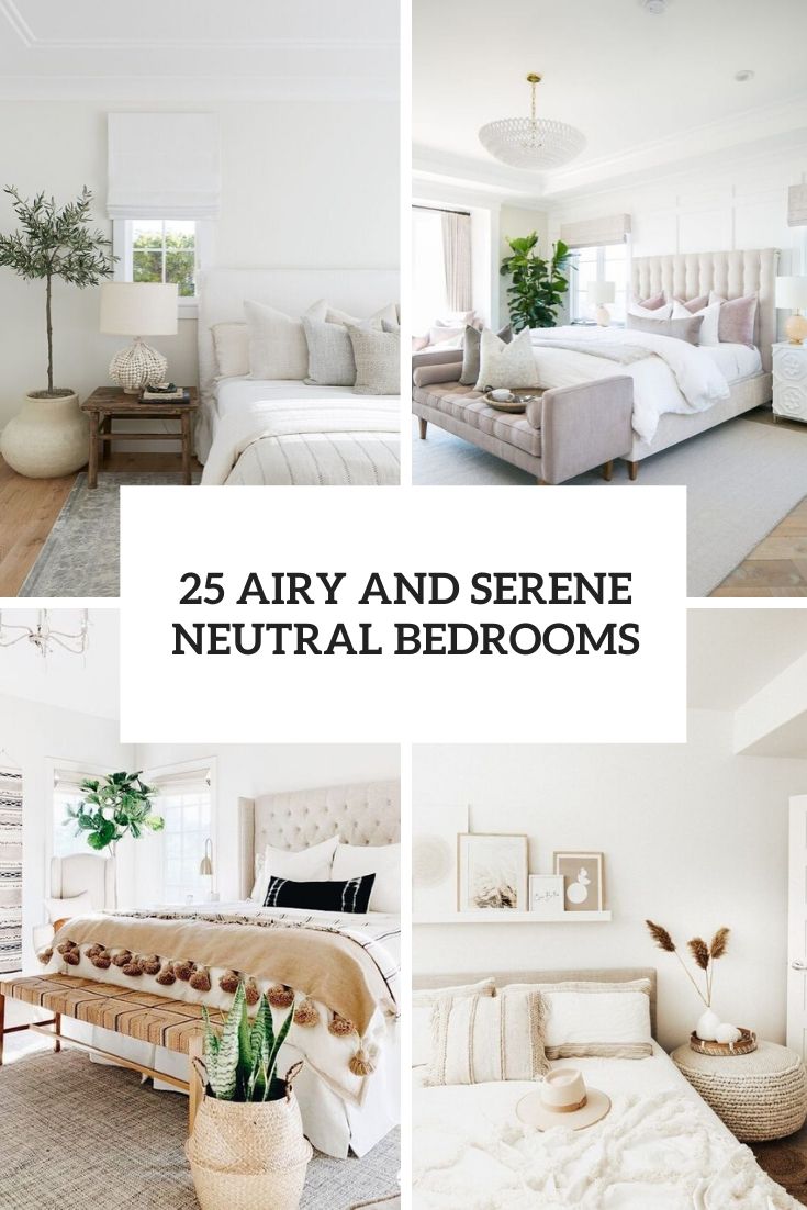 25-airy-and-serene-neutral-bedrooms-cover